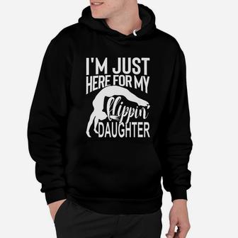I Am Just Here For My Flipping Daughter Gymnastics Hoodie - Seseable