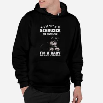 I Am Not A Schnauzer Dog Funny Schnauzer Mom Quotes Hoodie - Seseable