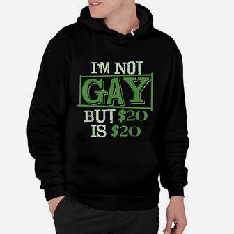 I Am Not Gay But 20 Is 20 Friend Of Lgbt Funny Pride Hoodie - Seseable