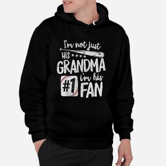 I Am Not Just His Grandma I Am His 1 Fan Baseball Grandma Hoodie - Seseable