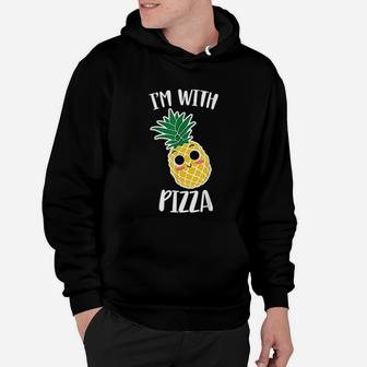 I Am With Pizza Funny Halloween Pineapple Pizza Couple Hoodie - Seseable