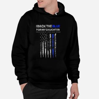 I Back The Blue For My Daughter Thin Blue Line Police Dad Hoodie - Seseable