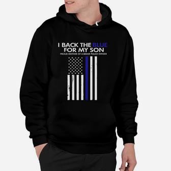 I Back The Blue For My Son Thin Blue Line Police Mom Hoodie - Seseable