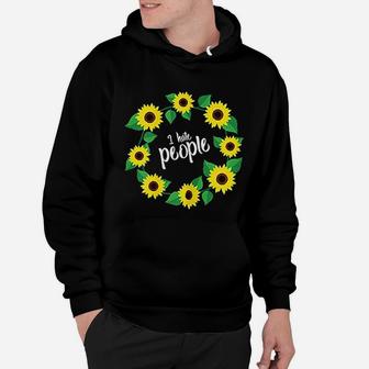 I Hate People Sunflowers Sarcastic Floral Wreath Hoodie - Seseable