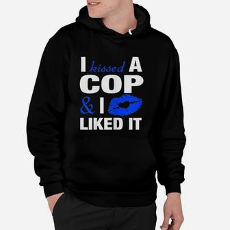I Kissed A Cop Funny Police Officers Wife Girlfriend Hoodie - Seseable