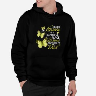 I Know Heaven Is A Beautiful Because The Have My Dad Premium Hoodie - Seseable