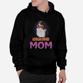 I Love Australian Shepherd Mom Funny Dog Mom Mothers Day Hoodie - Seseable