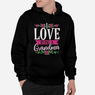 I Love Being A Grandma Cute Floral Mothers Day Gifts Hoodie - Seseable