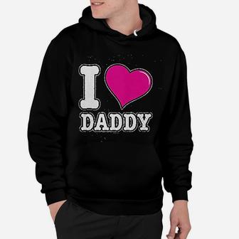 I Love Daddy Fathers Day Dad Infant Hoodie - Seseable