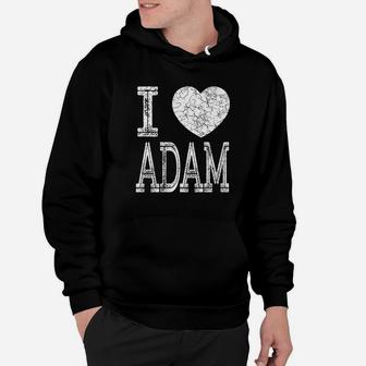 I Love Heart Adam Valentine Boyfriend Son Husband Name Hoodie - Seseable