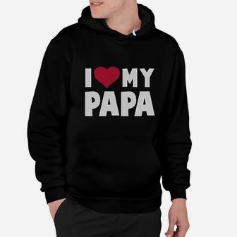 I Love Heart My Papa Hoodie - Seseable