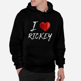 I Love Heart Rickey Family Name Hoodie - Seseable