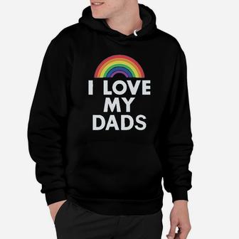 I Love My Dads Outfit Infant Gay Pride Lgbt Fathers Day Baby Hoodie - Seseable
