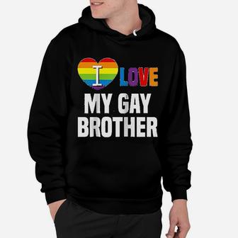 I Love My Gay Brother Lgbt Gift Gay Lesbian Hoodie - Seseable
