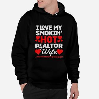 I Love My Hot Realtor Wife Funny Anniversary Hoodie - Seseable
