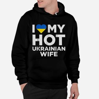 I Love My Hot Ukrainian Wife Cute Ukraine Native Relationship Hoodie - Seseable