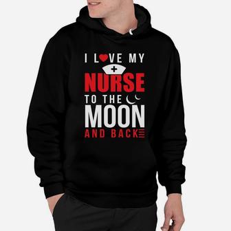 I Love My Nurse To Moon Back Husband Wife Hoodie - Seseable