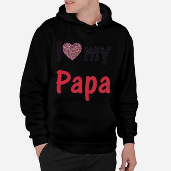 I Love My Papa Dad Day Daddy Boy Hoodie - Seseable