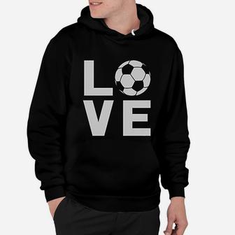 I Love Soccer Gift For Soccer Players Fans Hoodie - Seseable