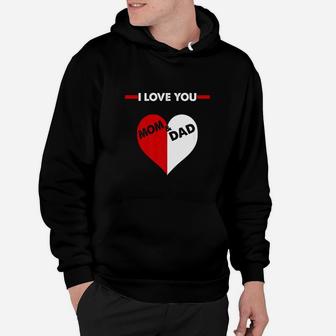 I Love You Mom And Dad Gift For Father Day Or Mothers Day Premium Hoodie - Seseable