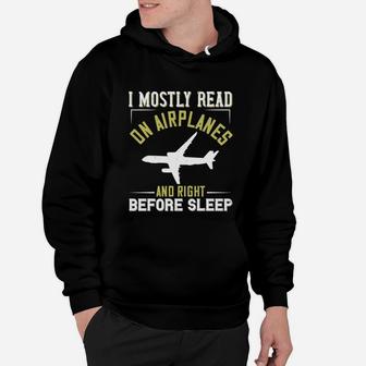 I Mostly Read On Airplanes And Right Before Sleep Hoodie - Seseable