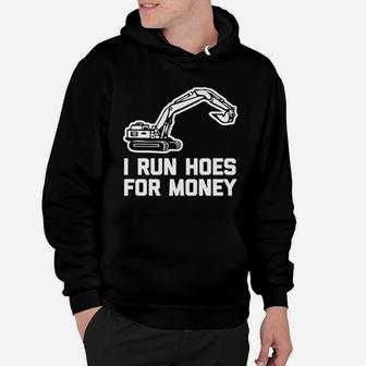 I Run Hoes For Money T-shirt Funny Construction Worker Humor Hoodie - Seseable