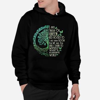 I See Trees Of Green Red Roses Too Hippie Hoodie - Seseable