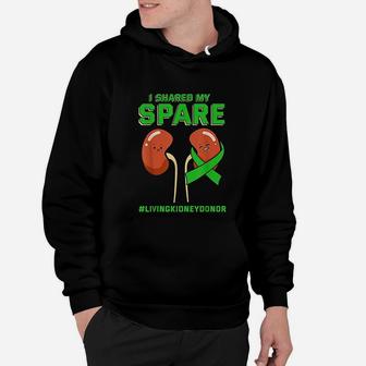 I Shared My Spare Kidney Donor Organ Transplantation Ckd Hoodie - Seseable