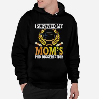 I Survived My Moms Phd Dissertation Hoodie - Seseable