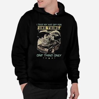 I Take My Hat Off For One Thing One Thing Only Hoodie - Seseable