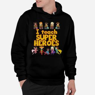 I Teach Super Heroes Hoodie - Seseable