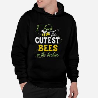 I Teach The Cutest Bees In The Beehive Cute Teacher Hoodie - Seseable