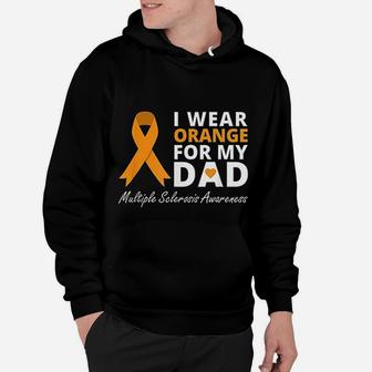 I Wear Orange For My Dad Ms Awareness Ribbon Warrior Hoodie - Seseable