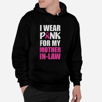I Wear Pink For My Mother In Law Pink Ribbon Hoodie - Seseable