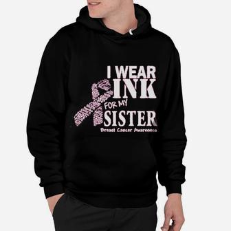 I Wear Pink For My Sister Awareness Hoodie - Seseable