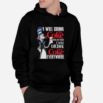 I Will Drink Diets Coke Here Or There Dr Seuss Shirt Hoodie - Seseable
