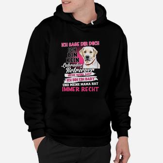 Ich Bin Kein Labrador Retriever Hoodie - Seseable