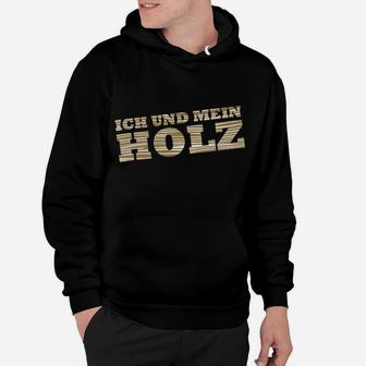 Ich und Mein Holz Hoodie, Schwarzes Tee mit Gold-Schrift Design - Seseable