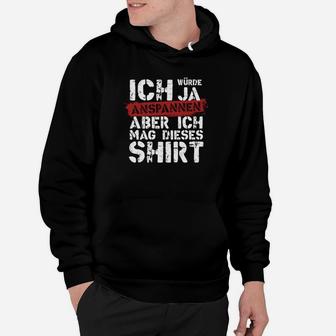 Ich Würde Ja Entspannen Hoodie, Lustiges Statement in Schwarz - Seseable