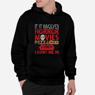 If It Involves Horror Movies Pizza And A Couch Hoodie - Seseable