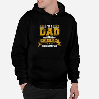 Im A Dad And An Electrician Father Daddy Job Shirt Hoodie - Seseable