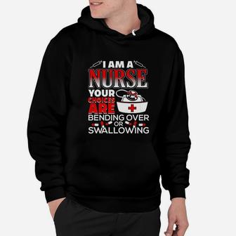 Im A Nurse Choices Are Bending Over Or Swallowing Funny Hoodie - Seseable