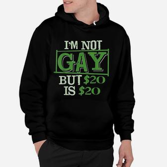 Im Not Gay But 20 Is 20 Friend Of Lgbt Funny Pride Hoodie - Seseable