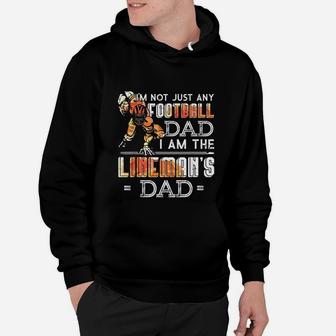 Im Not Just Any Football Dad I Am The Lineman's Dad Team Hoodie - Seseable