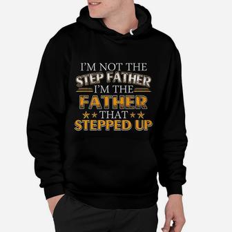 Im Not The Step Father, dad birthday gifts Hoodie - Seseable