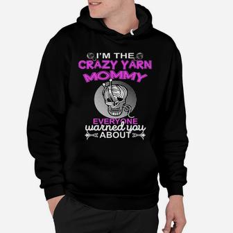 Im The Crazy Yarn Mommy Hoodie - Seseable
