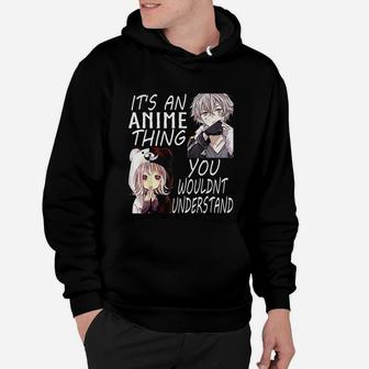 It Is An Anime Thing You Wouldnt Understand Hoodie - Seseable