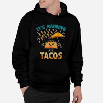 It Is Raining Tacos Funny Taco Kids Girls Boys Gift Hoodie - Seseable