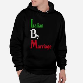 Italian By Marriage T-shirt Hoodie - Seseable