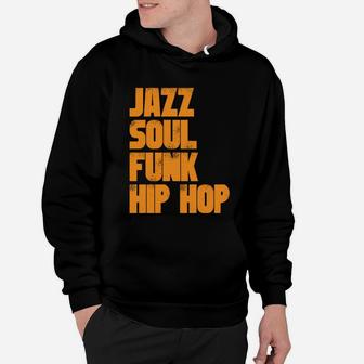 Jazz Soul Funk Hip Hop Hoodie - Seseable